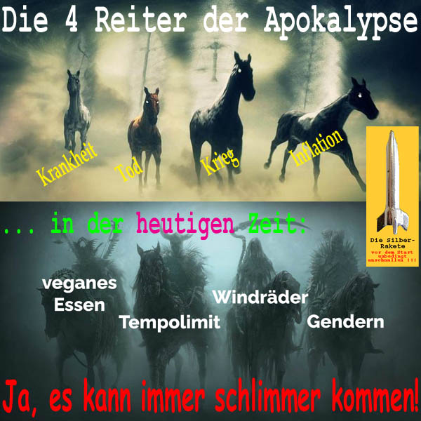 SilberRakete 4Reiter Apokalypse heute Immer schlimmer kommen