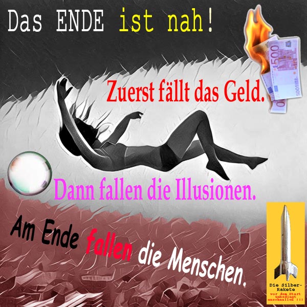 SilberRakete Ende ist nah Erst faellt das Geld Dann die Illusionen Am Ende fallen die Menschen