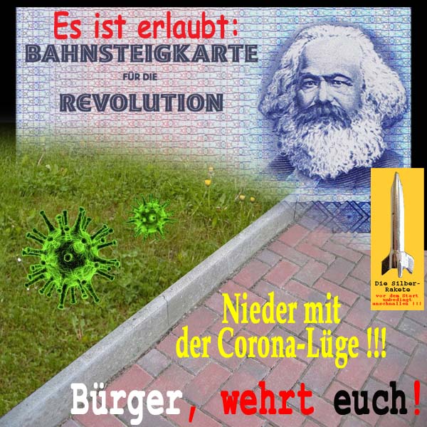 SilberRakete Es ist erlaubt Bahnsteigkarte fuer Revolution KMarx Nieder mit Corona Luege