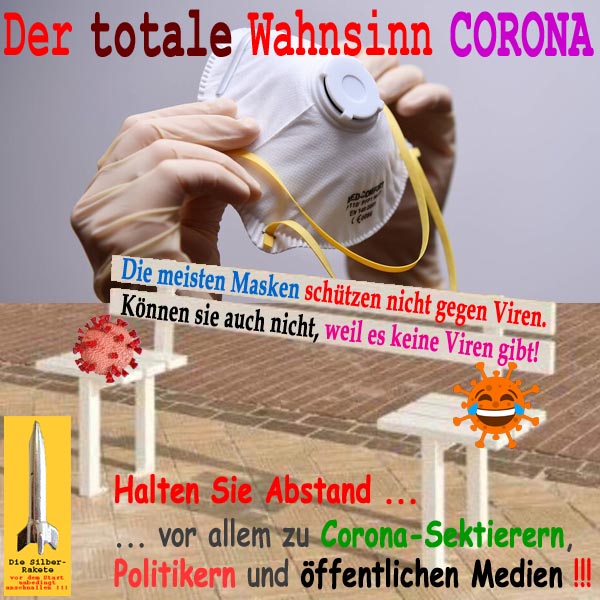 SilberRakete Totaler Wahnsinn Corona Masken schuetzen nicht gegen keine Viren Halten Sie Abstand