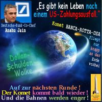 SilberRakete_DB-AnshuJain-US-Zahlungsausfall-kein-Leben-Komet-BancaRottaUSA-Dollar-Schulden-Wolke