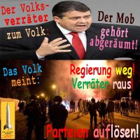 SilberRakete_Gabriel-Volksverraeter-Mob-Volk-Regierung-weg-Verraeter-raus-Parteien-aufloesen