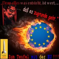 SilberRakete_Zum-Teufel-mit-der-EU-Logo-brennt-Alles-was-entsteht-ist-wert-dass-es-zugrunde-geht-Faust