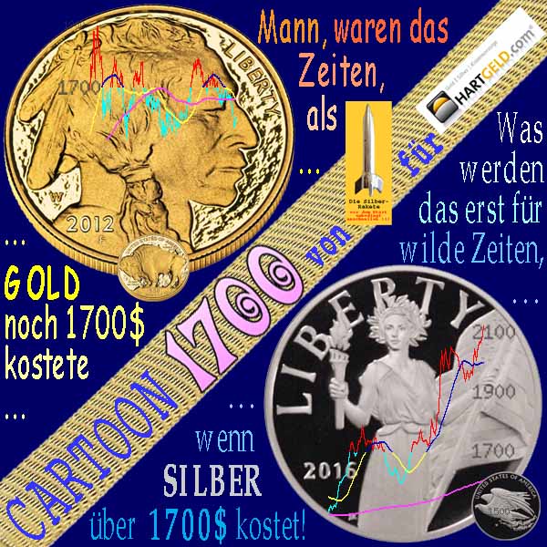 SilberRakete Cartoon1700-2012-Als-GOLD-1700Dollar-kostete-2016-Wilde-Zeiten-SILBER-1700Dollar-Liberty