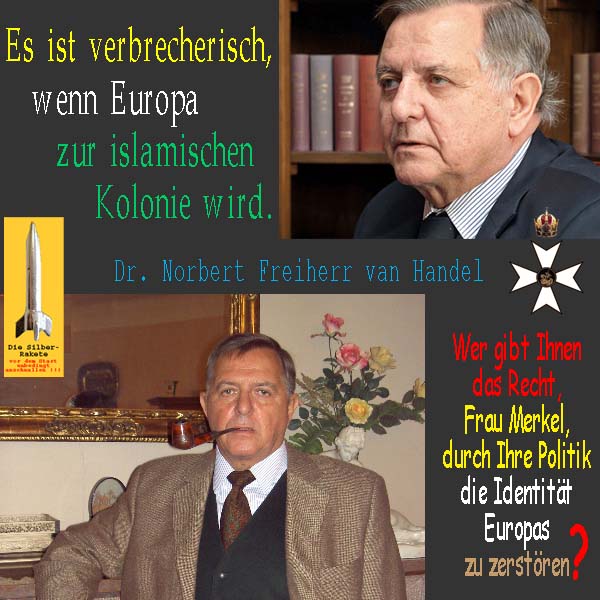 SilberRakete DrNFreiherr-von-Handel-Verbrechen-Identitaet-Europa-Islamische-Kolonie-Recht-Merkel