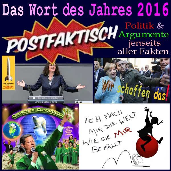 SilberRakete Wort des Jahres 2016 POSTFAKTISCH Nahles Merkel Fluechtlinge AlGore Klima PippiL Welt gefaellt