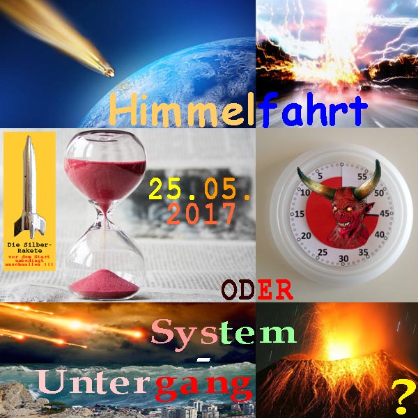 SilberRakete Himmelfahrt2017 oder Systemuntergang Kometen zur Erde Blitze Sanduhr Teufel Flut Vulkan