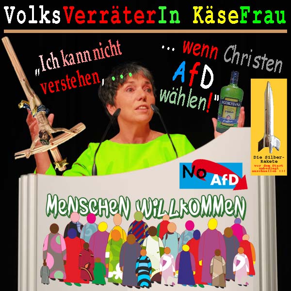 SilberRakete Volksverraeterin MKaessmann Kaesefrau Ich kann nicht verstehen wenn Christen AfD waehlen