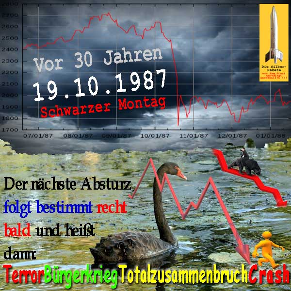 SilberRakete Vor 30Jahren 19871019 Boerse Naechster Absturz TerrorBuergerkriegTotalzusammenbruchCrash