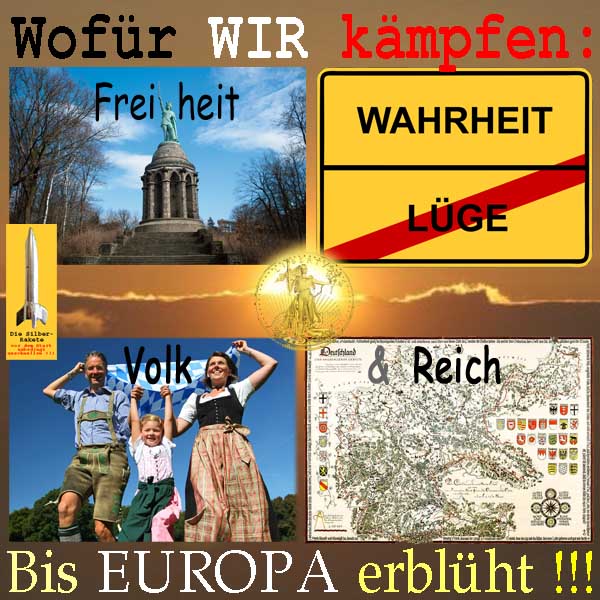 SilberRakete Wofuer wir kaempfen Freiheit Hermann Wahrheit keine Luege DtVolk DtReich Bis Europa erblueht