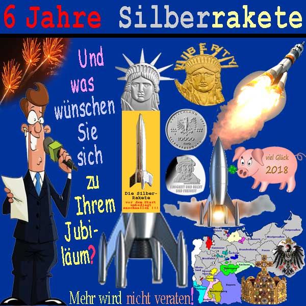 SilberRakete 6Jahre Wuensche zum Jubilaeum Freiheit Glueck GOLDRakete SILBER10000 DtReich Monarchie2