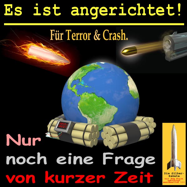 SilberRakete Es ist angerichtet Fuer Terror Crash Welt vor Explosion Nur Frage von kurzer Zeit2