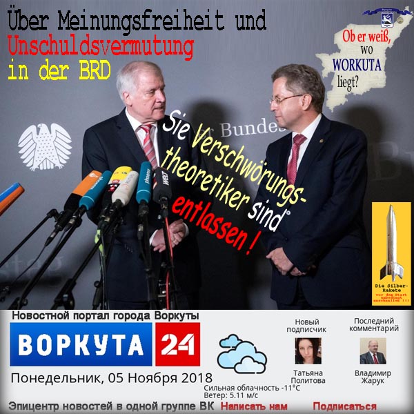 SilberRakete Meinungsfreiheit Unschuld BRD Seehofer entlaesst VSChef Maassen Wo Workuta liegt