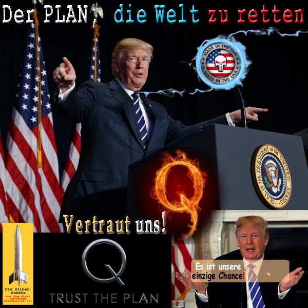 SilberRakete Praesident DTrump Der Plan die Welt zu retten QAnon Vertraut uns Einzige Chance2