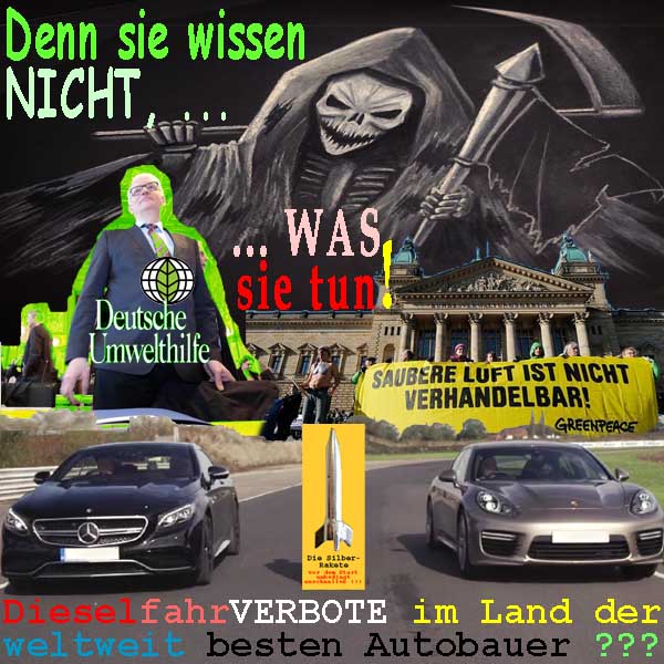 SilberRakete Sensenmann Wissen nicht was sie tun DtUmwelthilfe Dieselfahrverbote im Land bester Autobauer