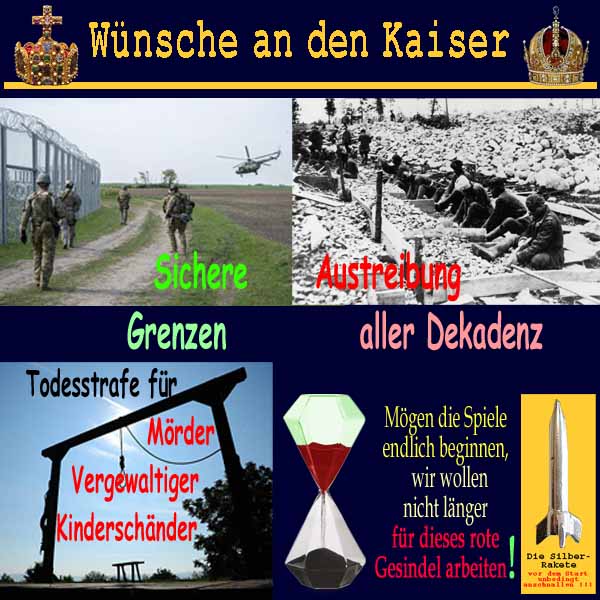 SilberRakete Wuensche an Kaiser Sichere Grenzen Austreibung Dekadenz Todesstrafe Sanduhr Spiele beginnen