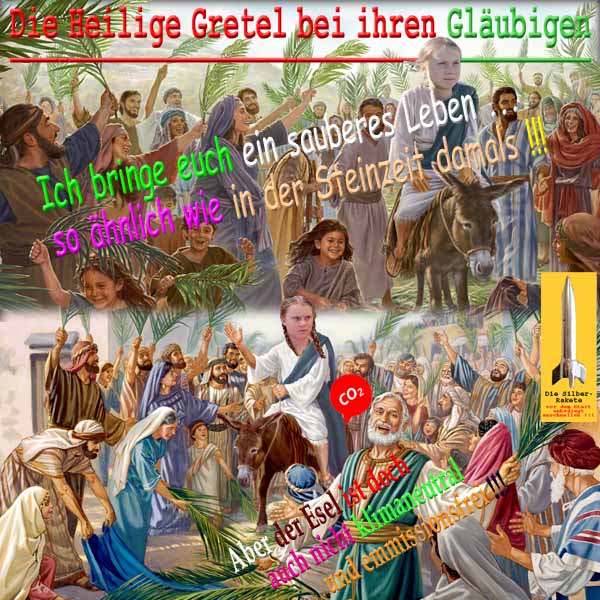 SilberRakete Heilige Gretel bei ihren Glaeubigen Bringt sauberes Leben wie Steinzeit Esel auch CO2 Abgas