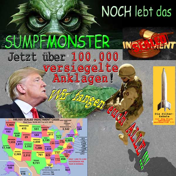 SilberRakete Noch lebt Sumpfmonster Jetzt ueber 100000 versiegelte Anklagen DTrump Wir fangen ALLE