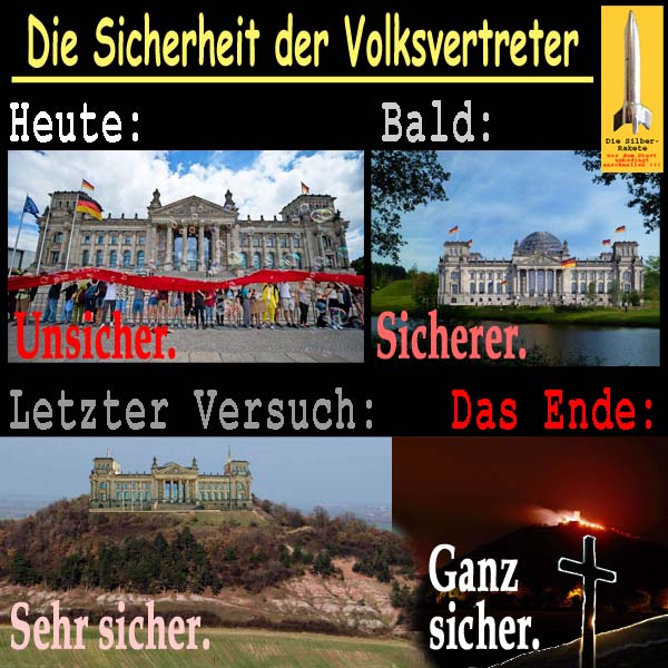 SilberRakete Sicherheit Volksvertreter Reichstag unsicher Wassergraben sicherer Berg sehr sicher Ende